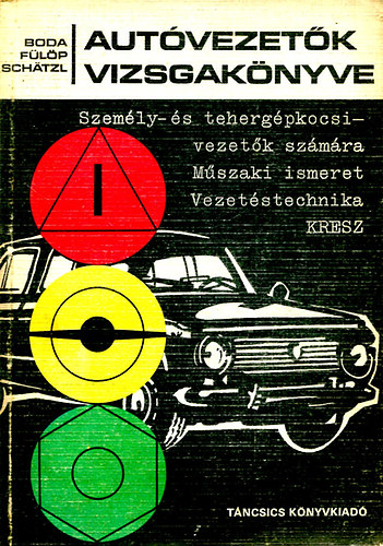 Boda - F�l�p - Schatzl - Aut�vezet�k vizsgak�nyve