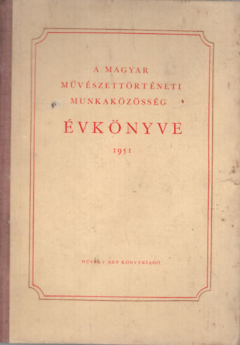 A magyar mvszettrtneti munkakzssg vknyve 1951