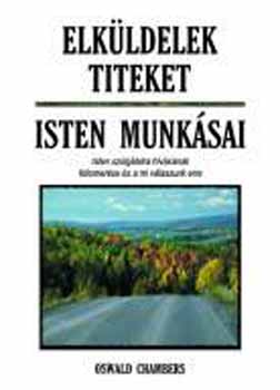 Oswald Chambers - Elk�ldelek titeket - Isten munk�sai
