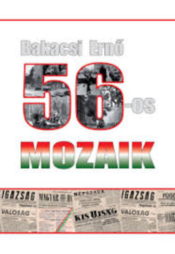 Bakacsi Ern� - 56-os mozaik
