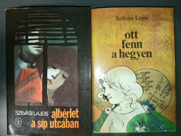 Szilv�si Lajos - Alb�rlet a S�p utc�ban + Ott fenn a hegyen (2 m�)