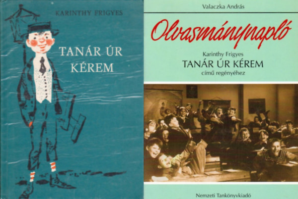 Karinthy Frigyes, Valaczka Andrs - Tanr r krem + Tanr r krem! Olvasmnynapl (2 m)