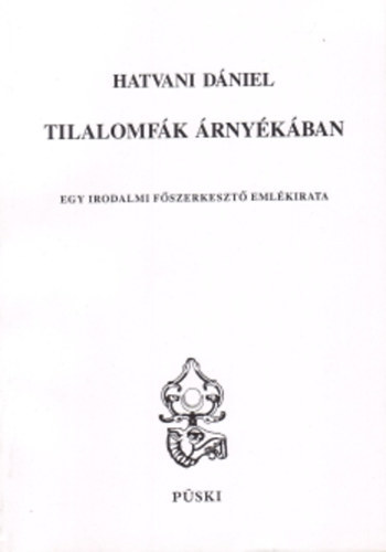 Hatvani D�niel - Tilalomf�k �rny�k�ban