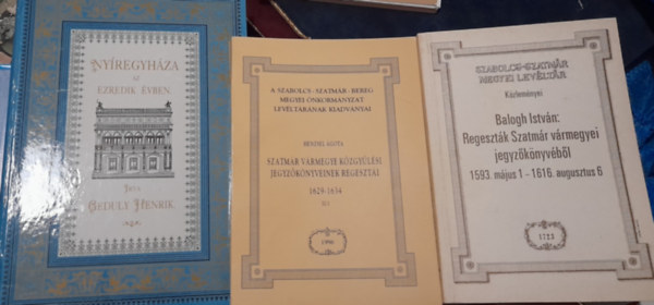 Geduly Henrik, Henzsel gota  (szerkeszt), Balogh Istvn (szerk.) - 3 db knyv: Nyregyhza az ezredik vben, Levltri kiadvnyok: Szatmr Vrmegye kzgylsi jegyzknyveinek regeszti 1629-1634., Regesztk Szatmr vrmegyei jegyzknyvbl 1593. mjus 1- 1616. augusztus 6.