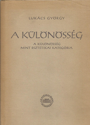 Lukcs Gyrgy - A Klnssg - A klnssg mint eszttikai kategria