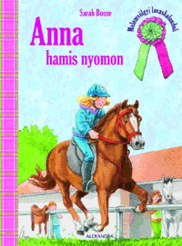 Sarah Bosse - Anna hamis nyomon