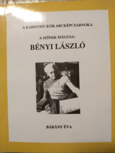 Brny va - A sznek mgusa: Bnyi Lszl