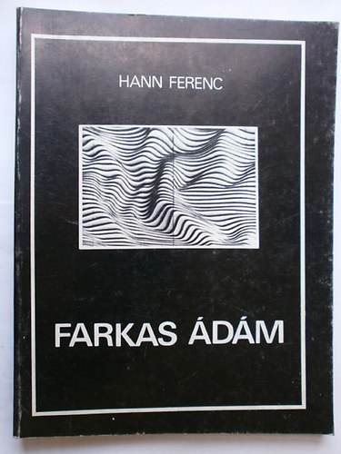 Hann Ferenc - Farkas �d�m  (Besz�lget�s a szobr�sszal)