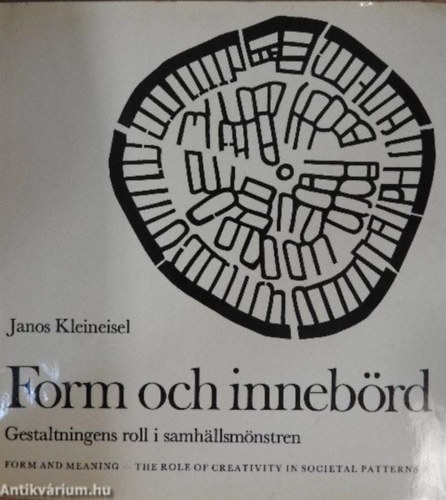 Janos Kleineisel - Form och inneb�rd - Form and meaning The role of creativity in societal patterns