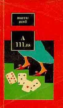 Heltai Jen - A 111-es
