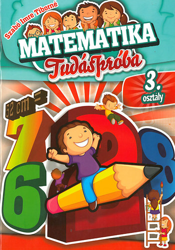 Szab Imre Tiborn (sszell.) - Matematika tudsprba 3. osztlyosoknak