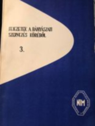 Fejezetek a bnyszati szervezs krbl I.-III