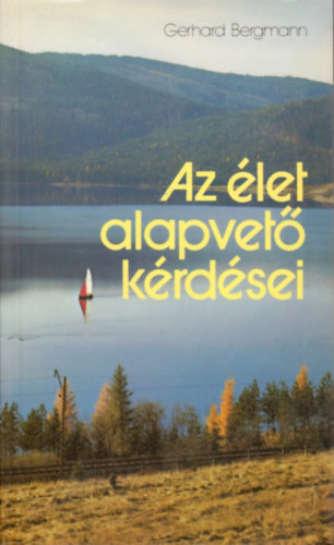 Gerhard Bergmann - Az let alapvet krdsei