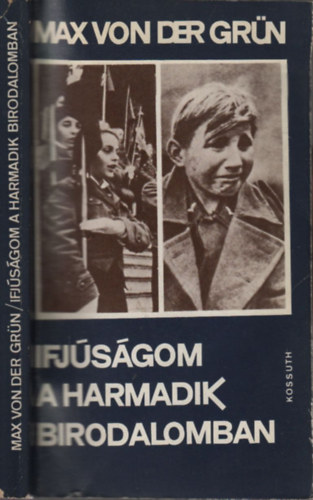 Max von der Gr�n - Ifj�s�gom a Harmadik Birodalomban