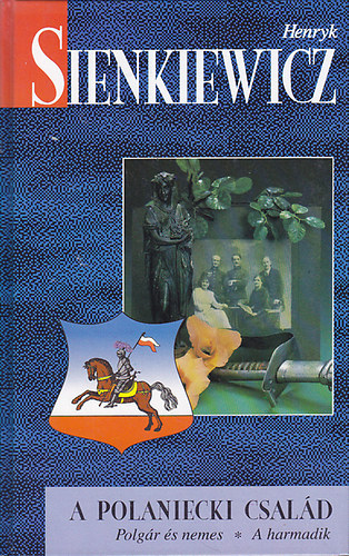 Henryk Sienkiewicz - Polaniecki család - Polgár és nemes - A harmadik