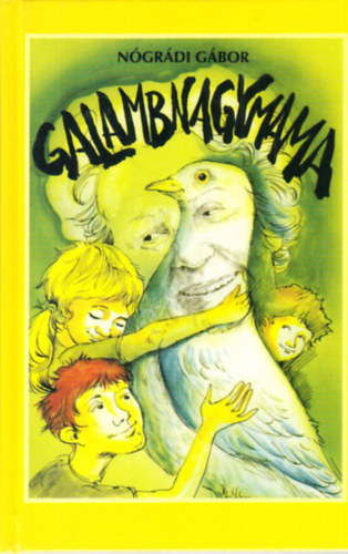 Nógrádi Gábor - Galambnagymama - dedikált
