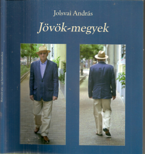 Jolsvai Andr�s - J�v�k-megyek  -  Hetven�t s�ta-egy hetven�t �ves v�rosr�szben