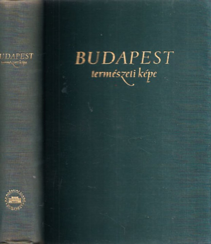 P�csi M�rton Dr. (szerk.) - Budapest term�szeti k�pe (Budapest f�ldrajza I.)