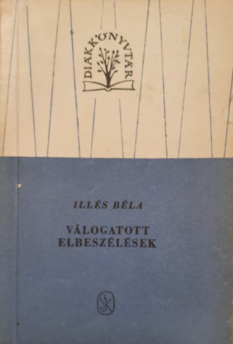 Illés Béla - Válogatott elbeszélések