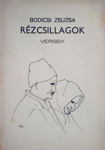 Bodicsi Zsuzsa - Rézcsillagok (Versek)