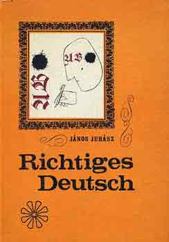Juh�sz J�nos - Richtiges deutsch
