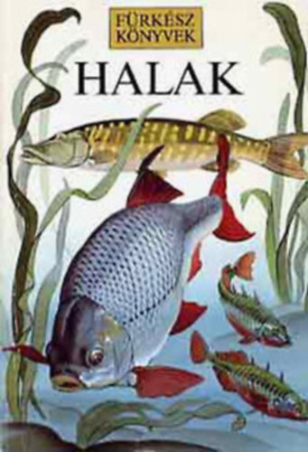 Michael Prichard-Keith Linsell - Halak - Fürkész könyvek