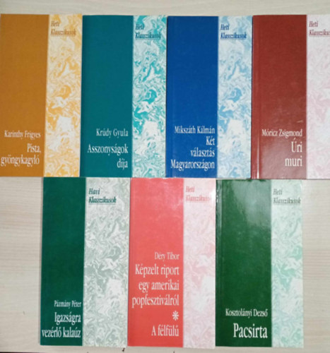 Karinthy Frigyes, Kr�dy Gyula, Miksz�th K�lm�n, M�ricz Zsigmond, P�zm�ny P�ter, D�ry Tibor, Kosztol�nyi Dezs� - "Heti Klasszikusok" Magyar irodalmi k�nyvcsomag (7 db) Pista, a gy�ngykagyl� / Asszonys�gok d�ja / K�t v�laszt�s Magyarorsz�gon / �ri muri / Igazs�gra vez�rl� kala�z / K�pzelt riport egy amerikai popfesztiv�lr�l / Pacsirta