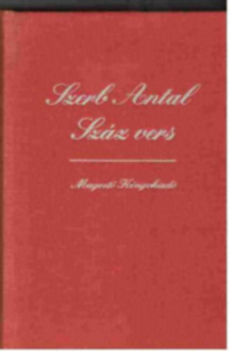 Szerb Antal (összeállította) - Száz vers (Szerb)