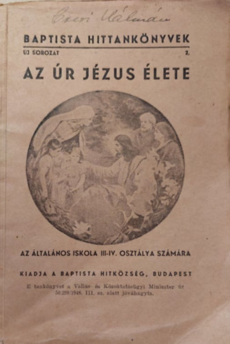 Baranyay Mihály - Az Úr Jézus élete