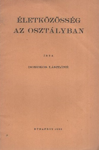 Domokos L�szl�n� - �letk�z�ss�g az oszt�lyban