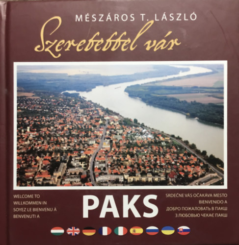Mészáros T. László - Szeretettel vár Paks