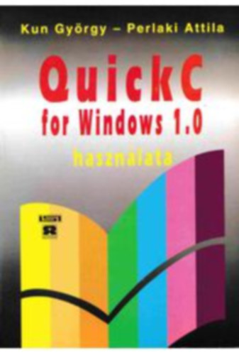 Kun Gyrgy, Perlaki Attila - Quick C for Windows 1.0 hasznlata