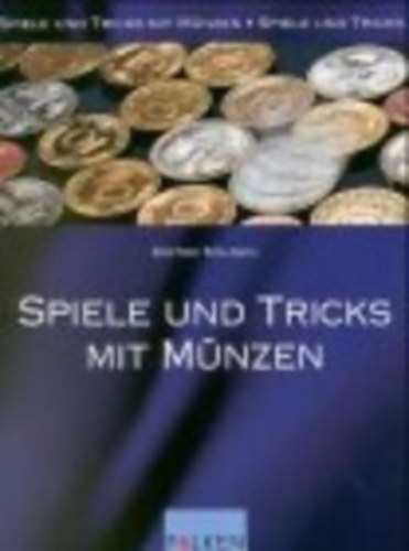 Dieter Khnen - spiele und Tricks mit Mnzen