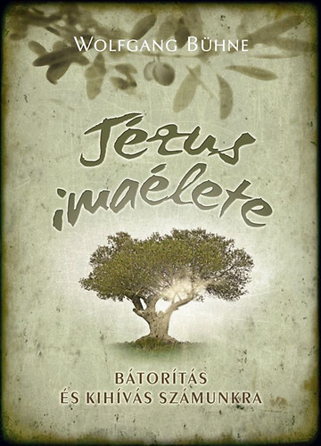 Wolfgang Bhne - Jzus imalete - Btorts s kihvs szmunkra