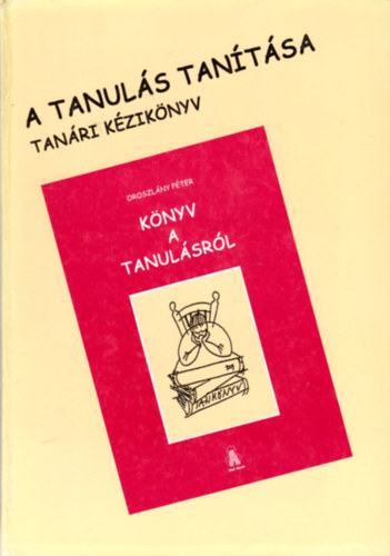 Oroszlány Péter - A tanulás tanítása