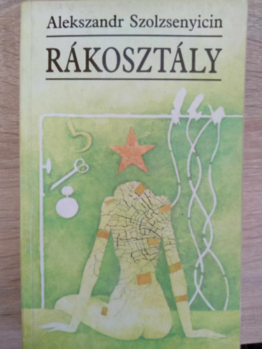Alekszandr Szolzsenyicin, M. Nagy Mikls (szerk.), Szab Mria (ford.) - Rkosztly I-II. rsz egybektve (??????? ??????) - Szab Mria fordtsban