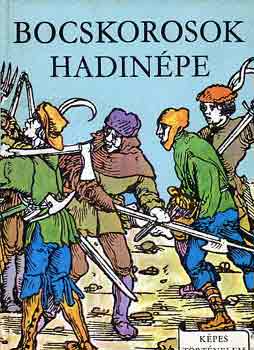 Erd�dy J�nos - Bocskorosok hadin�pe (K�pes t�rt�nelem)