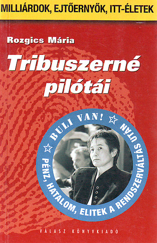 Rozgics Mria - Tribuszern pilti