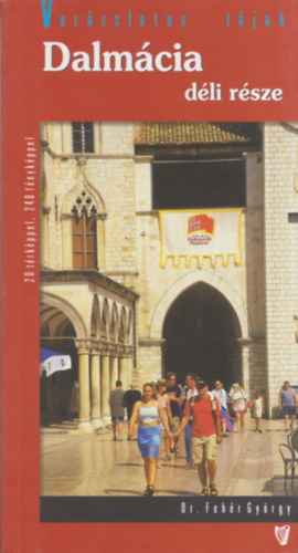 Dr. Fehér György - Dalmácia déli része