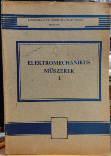 Zoltai József - Elektromechanikus műszerek I. (49 672)
