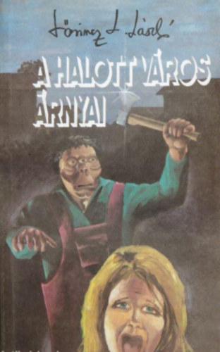 L�rinc L. L�szl� (Leslie L. Lawrence - A halott v�ros �rnyai