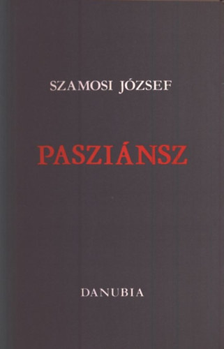 Szamosi J�zsef - Paszi�nsz (Cseveg�sek, j�t�kok, napl�jegyzetek)