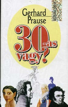 Gerhard Prause - 30-as vagy?