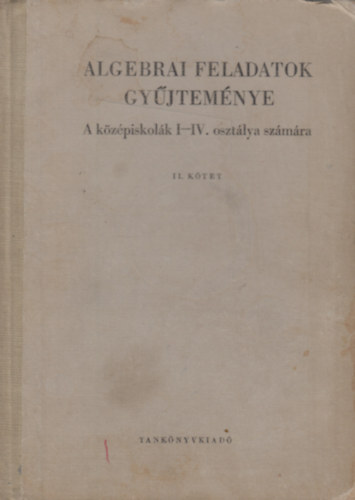 Varga Tams - Algebrai feladatok gyjtemnye a kzpiskolk I-IV. osztlya szmra II.