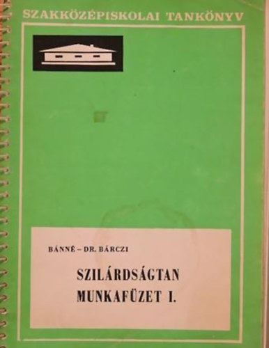 B�nn�-Dr. B�rczi - Szil�rds�gtan munkaf�zet I.