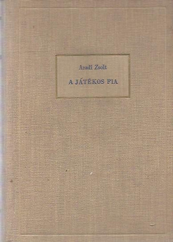 Aradi Zsolt - A jtkos fia