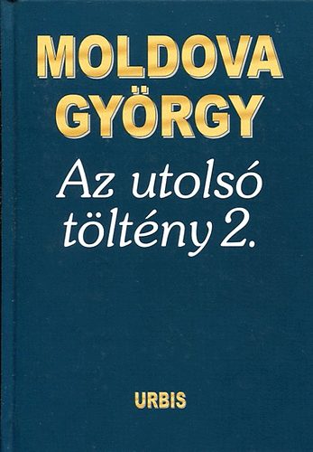Moldova György - Az utolsó töltény 2.