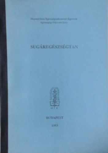 Dr. Kerti Márta - Juhász László - Sugáregészségtan