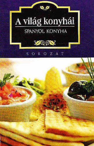 Marta Orlowska - Spanyol konyha (A vilg konyhi)