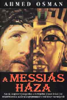 Ahmed Osman - A messiás háza